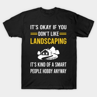 Smart People Hobby Landscaping Landscape Landscaper T-Shirt